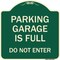 Signmission Parking Garage Is Full Do Not Enter Heavy-Gauge Aluminum Architectural Sign, 18" x 18", G-1818-23439 A-DES-G-1818-23439 - alternate 1